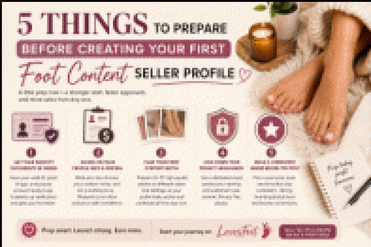 5 Things to Prepare Before Creating Your First Foot Content Seller Profile
